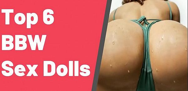  Top 6 BBW Sex Dolls You Can Buy Online || BBW Sex Dolls || Best BBW Sex Dolls
